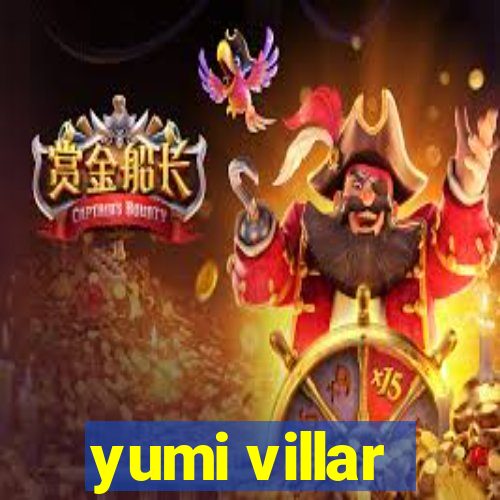 yumi villar